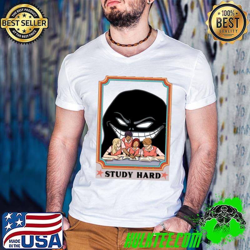 Study hard supremacy T-Shirt