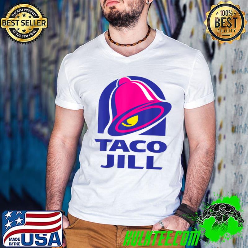 Taco Jill T-Shirt Taco Jill T-Shirt