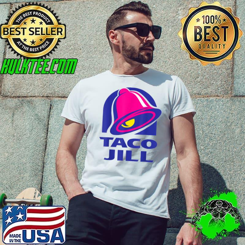 Taco Jill T-Shirt Unisex Taco Jill T-Shirt Unisex