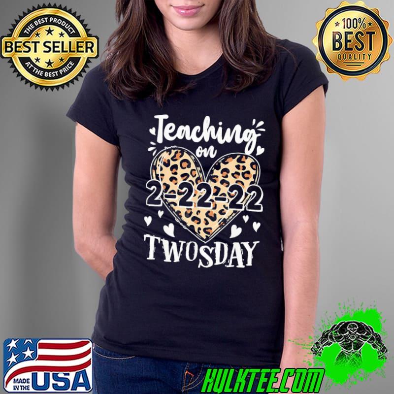 Teaching on twosday 2222022 leopard heart twosday s Ladies Tee Teaching on twosday 2222022 leopard heart twosday s Ladies Tee