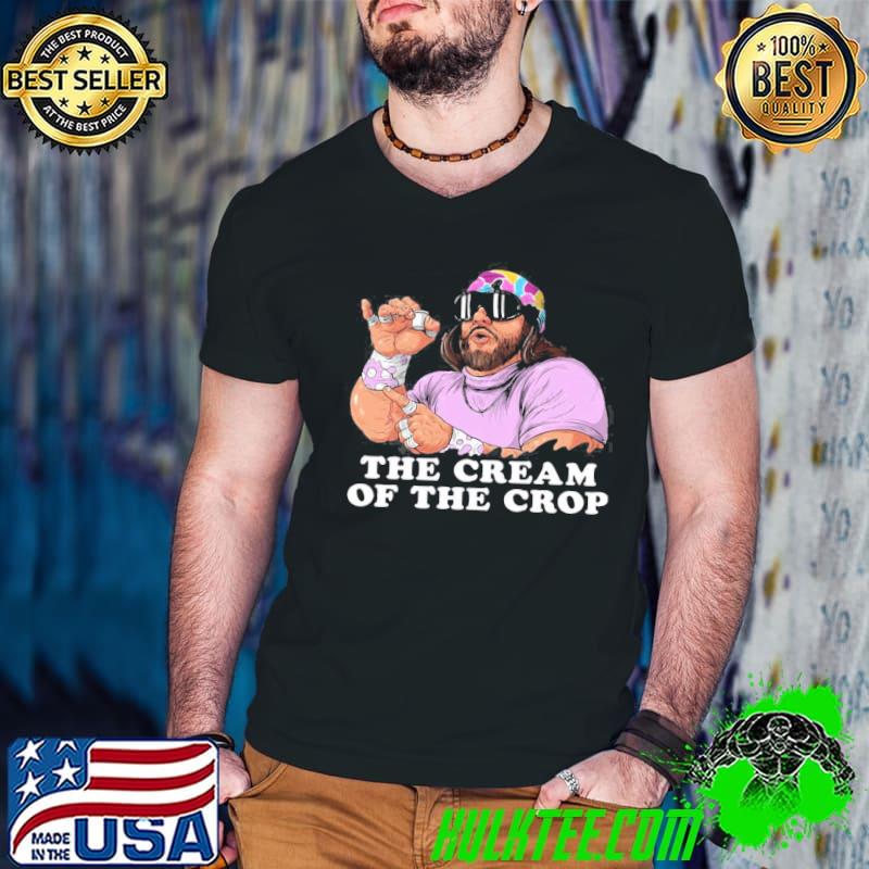 The cream of the crop shirt