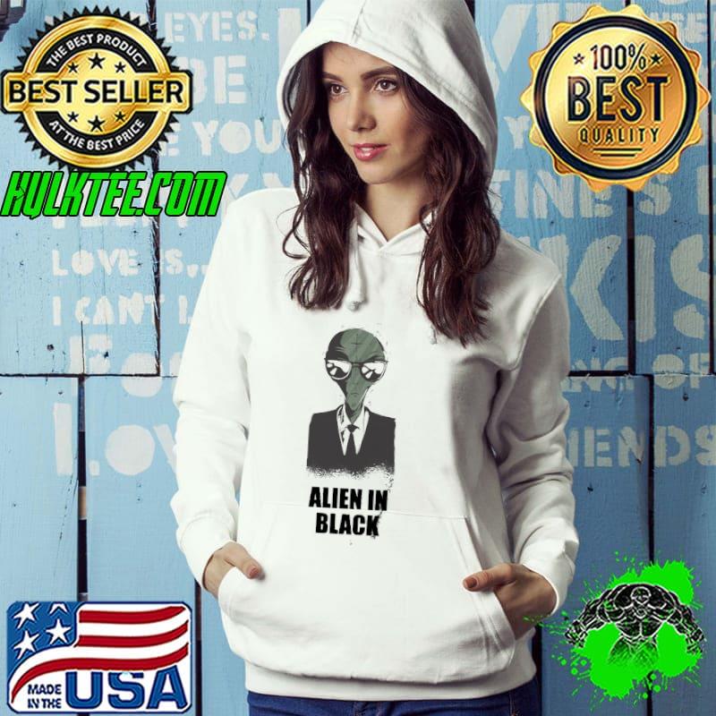 They are there alien in black meme area 51 s Hoodie They are there alien in black meme area 51 s Hoodie
