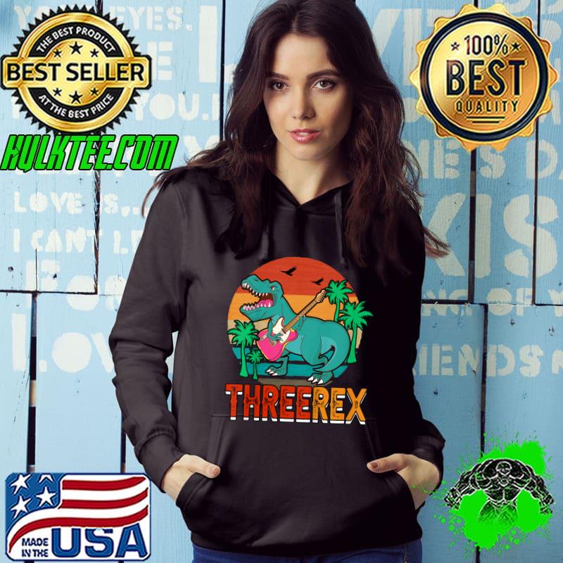 Threerex birthday dinosaur vintage T-Shirt Hoodie Threerex birthday dinosaur vintage T-Shirt Hoodie