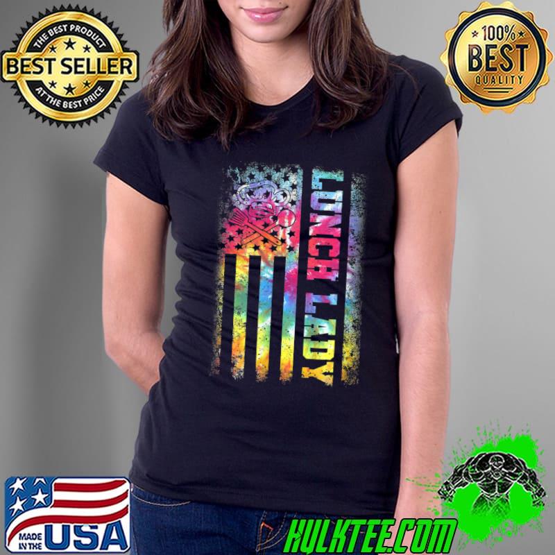 Tie Dye US Flag Lunch Lady Back To School 2022 T-Shirt Ladies Tee Tie Dye US Flag Lunch Lady Back To School 2022 T-Shirt Ladies Tee