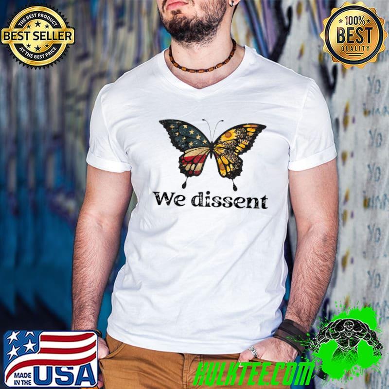 We dissent Pro-choice Feminist Butterfly Sunflower T-Shirt