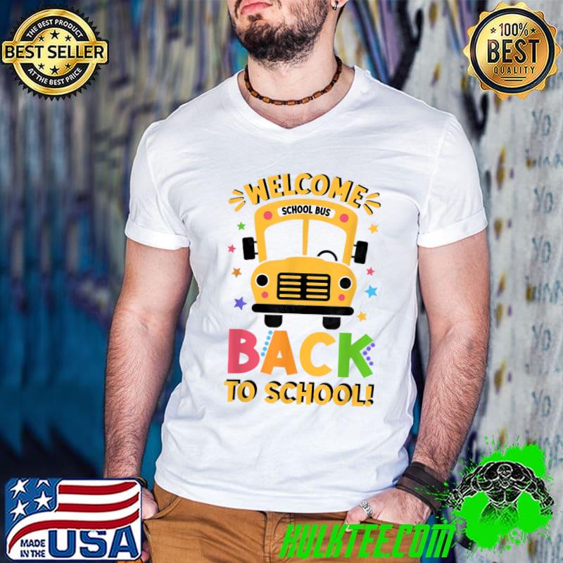 Welcome Back To School Bus T-Shirt Welcome Back To School Bus T-Shirt