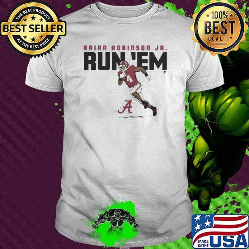 Alabama Brian Robinson Jr RunEm Shirt Alabama Brian Robinson Jr RunEm Shirt