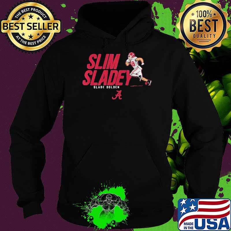 Alabama Slade Bolden Slim Sladey Shirt Hoodie Alabama Slade Bolden Slim Sladey Shirt Hoodie