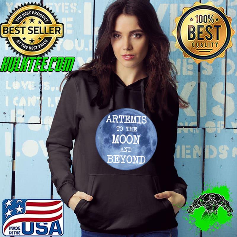 Artemis To The Moon And Beyond Rocket Launch Mission T-Shirt Hoodie Artemis To The Moon And Beyond Rocket Launch Mission T-Shirt Hoodie
