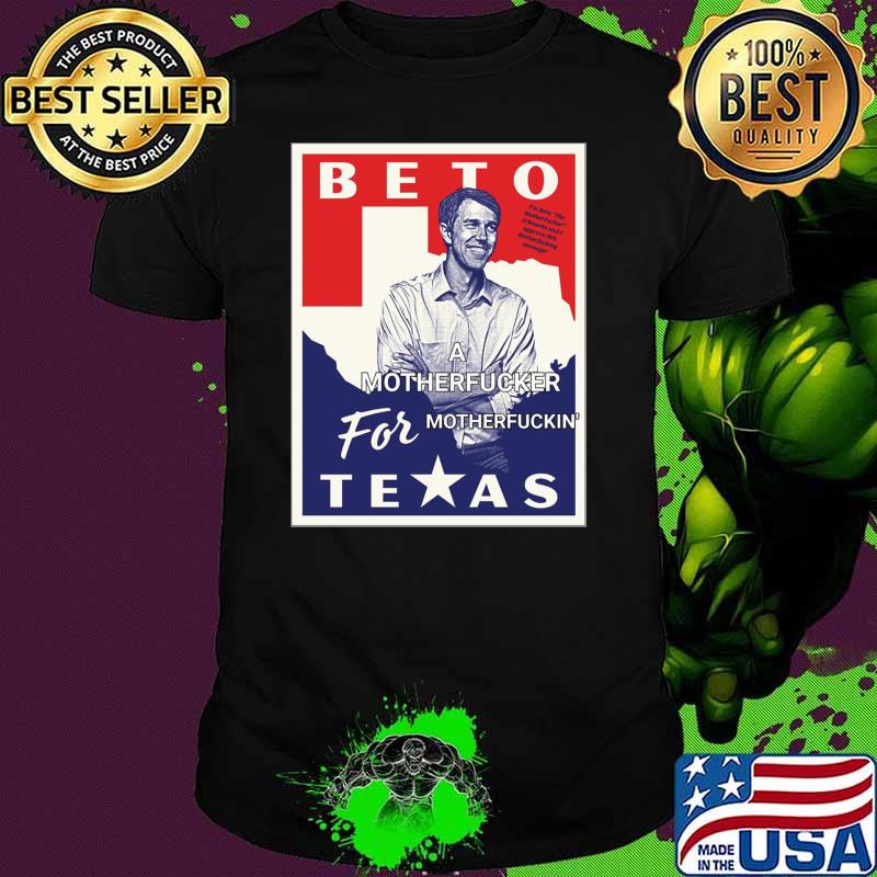 Beto For Governor a motherfucker for motherfuckin' for Texas Classic T-Shirt