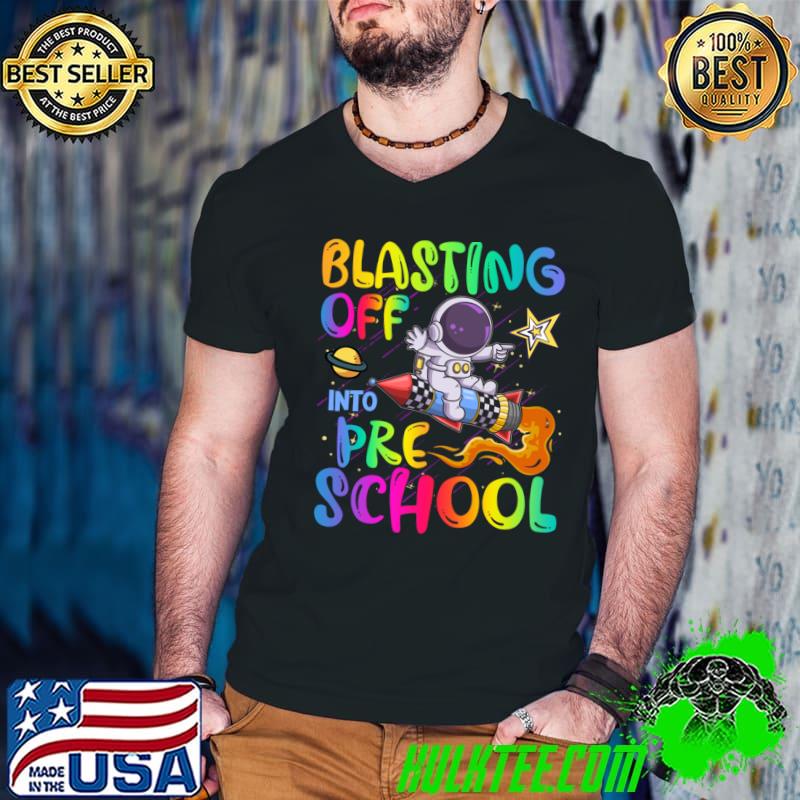 Blasting Off Into Preschool Back To School Astronaut T-Shirt