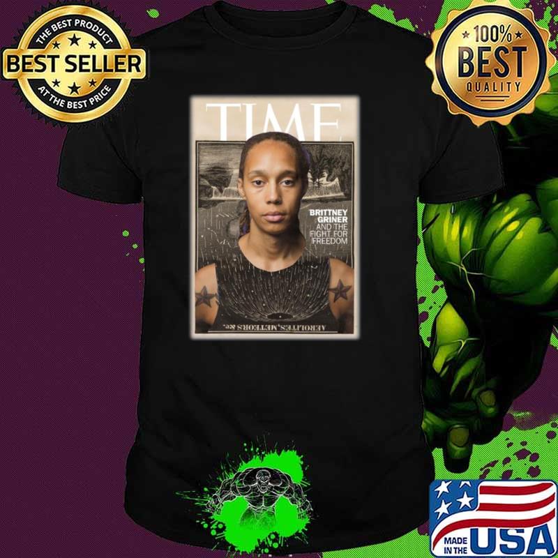 Brittney Griner and The fight for Freedom Time Story shirt