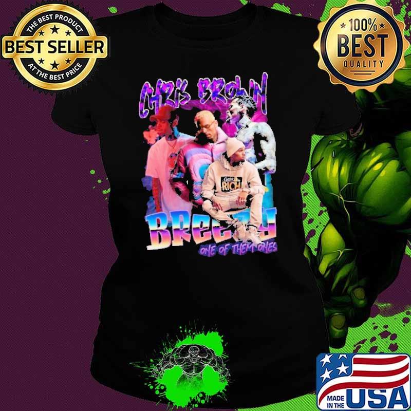 Chris Brown Breezy One Of Them Ones Tour 2022 Shirt Ladies tee Chris Brown Breezy One Of Them Ones Tour 2022 Shirt Ladies tee