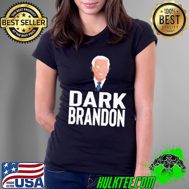 Dark brandon dark meme president Joe Biden classic s Ladies Tee Dark brandon dark meme president Joe Biden classic s Ladies Tee