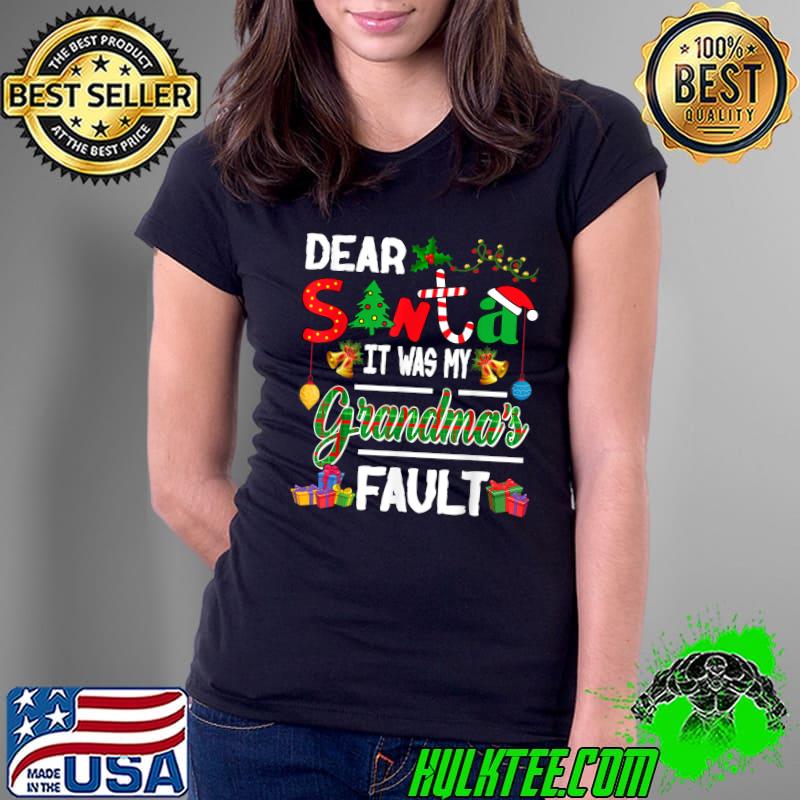 Dear Santa It Was My Grandma's Fault Christmas Tree Plaid Santa Family T-Shirt Ladies Tee Dear Santa It Was My Grandma's Fault Christmas Tree Plaid Santa Family T-Shirt Ladies Tee