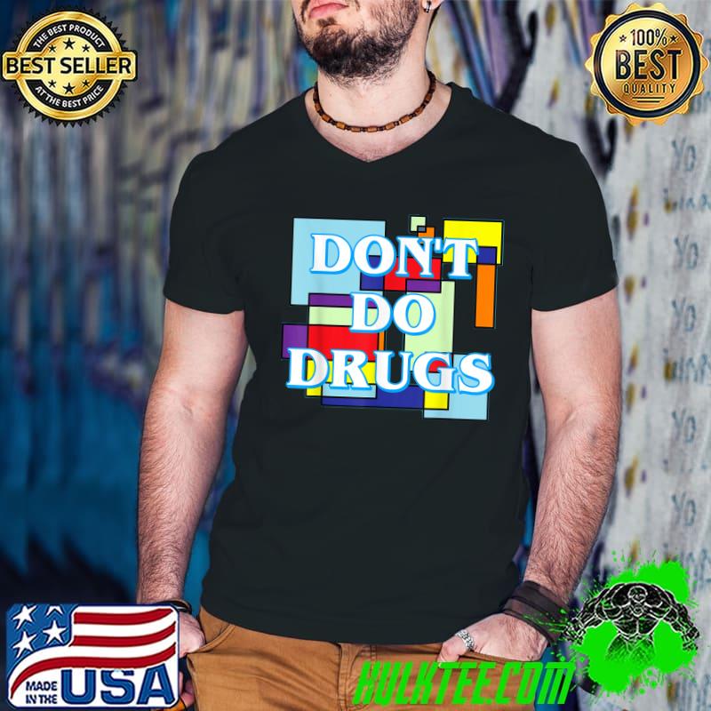 Do molds not drugs T-Shirt