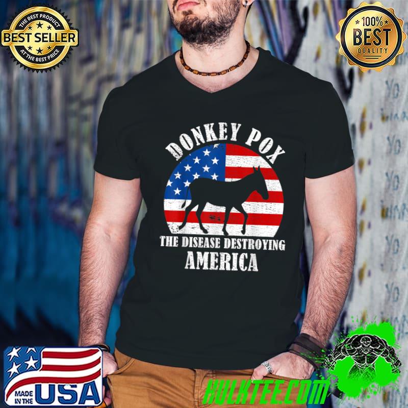 Donkey Pox The Disease Destroying America Sunset Usa Flag T-Shirt