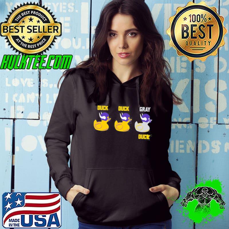 Duck duck gray duck vikings celebration Minnesota vikings classic s Hoodie Duck duck gray duck vikings celebration Minnesota vikings classic s Hoodie
