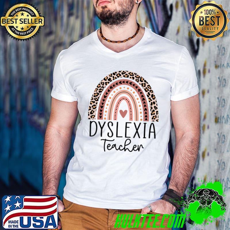 Dyslexia Therapist Therapy Dyslexia Teacher Leopard Rainbow T-Shirt Dyslexia Therapist Therapy Dyslexia Teacher Leopard Rainbow T-Shirt
