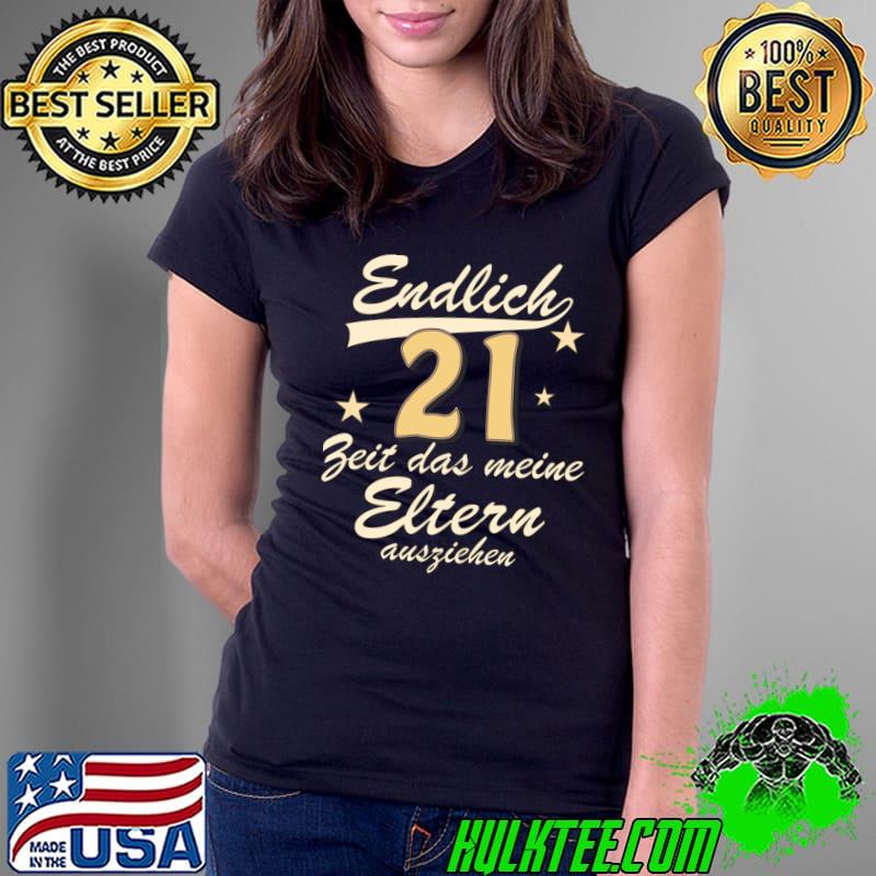 Endlich 21 Beit Das Meine Eltern Ausziehen Birthday Finally Stars T-Shirt Ladies Tee Endlich 21 Beit Das Meine Eltern Ausziehen Birthday Finally Stars T-Shirt Ladies Tee