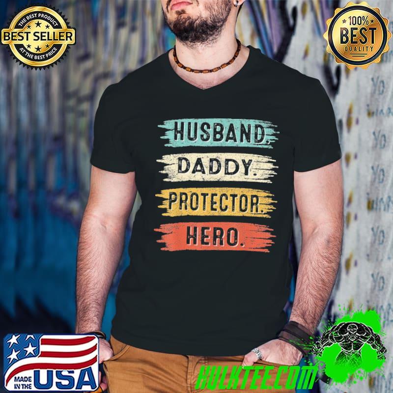 Fathers day gifts for husband vintage husband daddy protector hero happy father's day classic shirt
