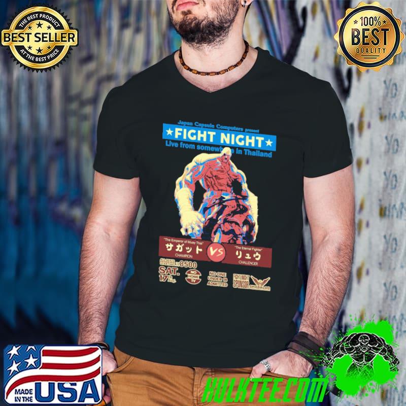 Fight night live from somewhere in Thailand classic shirt