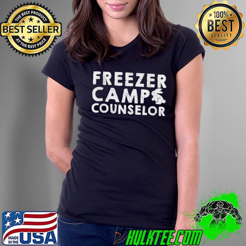 Freezer camp counselor backyard meat rabbit hunting s Ladies Tee Freezer camp counselor backyard meat rabbit hunting s Ladies Tee