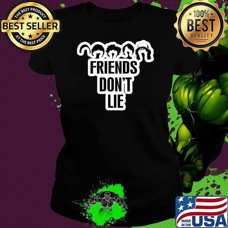 Friends don't lie - stranger things Classic T-Shirt Ladies tee Friends don't lie - stranger things Classic T-Shirt Ladies tee