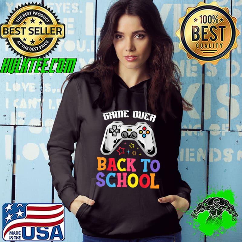 Game Over Back To School Controller Stars T-Shirt Hoodie Game Over Back To School Controller Stars T-Shirt Hoodie
