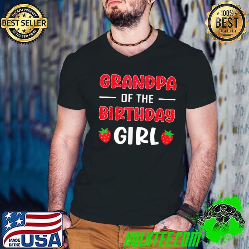 Grandpa Of The Birthday Girl Strawberry T-Shirt