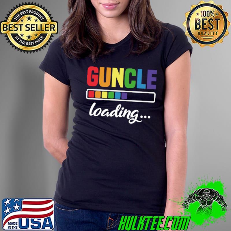 Guncle Loading Gay Uncle Godfather Lgbt T-Shirt Ladies Tee Guncle Loading Gay Uncle Godfather Lgbt T-Shirt Ladies Tee