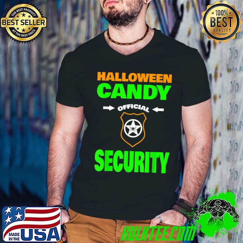 Halloween Candy Security With Badge T-Shirt Halloween Candy Security With Badge T-Shirt