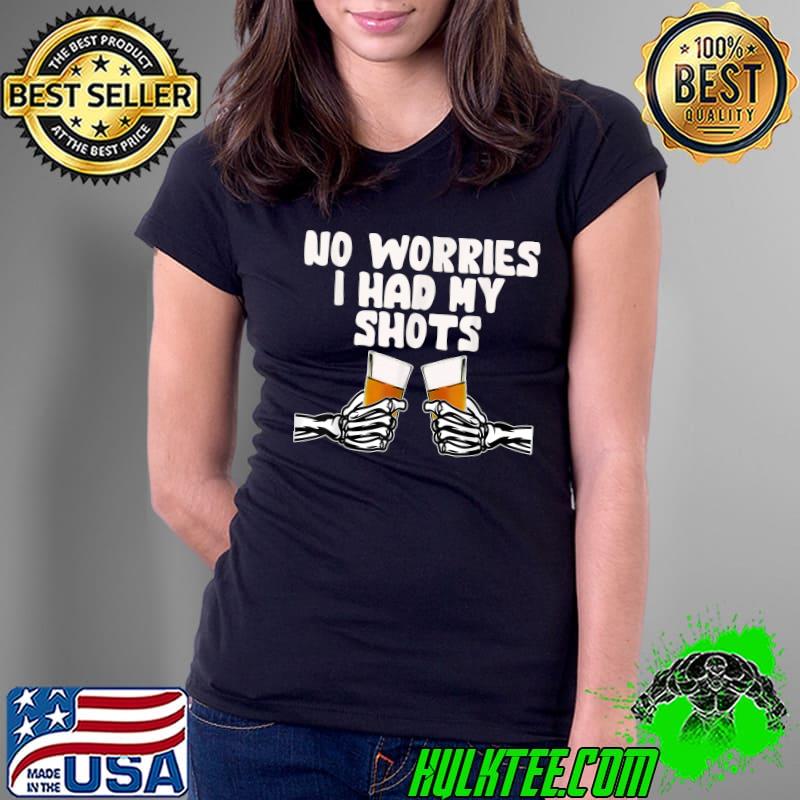 Hallowen Skeleton Hands No Worry I've Had Both My Shots T-Shirt Ladies Tee Hallowen Skeleton Hands No Worry I've Had Both My Shots T-Shirt Ladies Tee