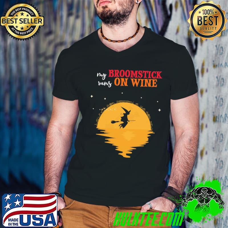 Happy halloween and witch witch my broomstick runs on win classic shirt