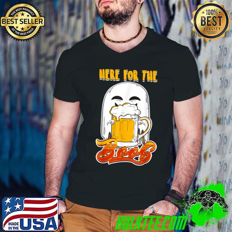Here for the boos halloween costumes ghost drinking beer T-Shirt Here for the boos halloween costumes ghost drinking beer T-Shirt