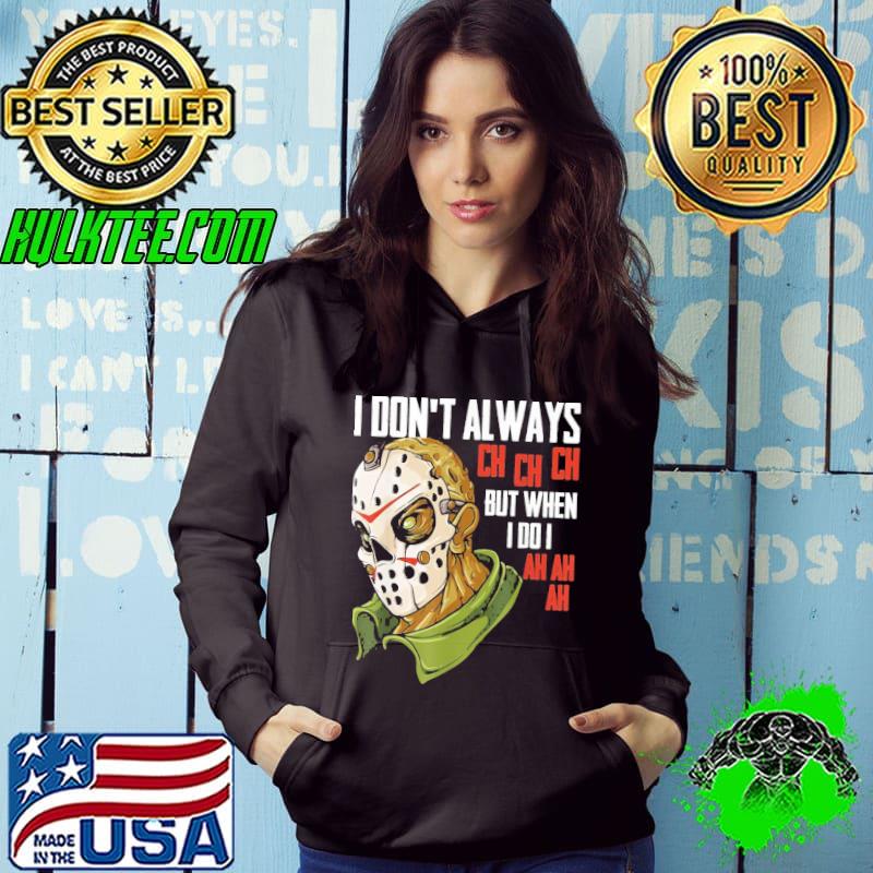 Horror movie I don't always ch ch ch lazy halloween costume horror movie michael myers s Hoodie Horror movie I don't always ch ch ch lazy halloween costume horror movie michael myers s Hoodie