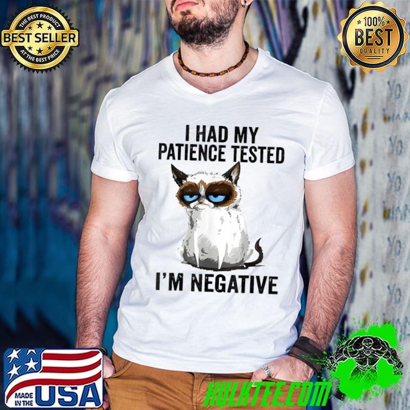 I Had My Patience Tested I'm Negative Cat White T-Shirt