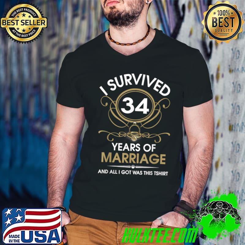 I Survived 34 Years Of Marriage 34th Wedding Anniversary T-Shirt