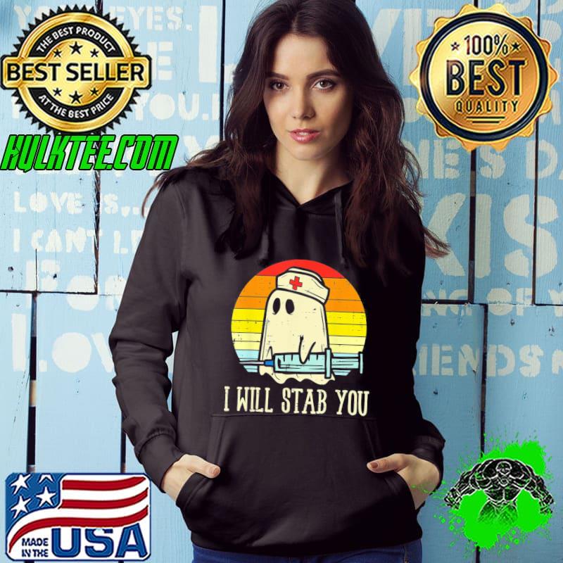 I will stab you ghost nurse retro halloween for nurses classic s Hoodie I will stab you ghost nurse retro halloween for nurses classic s Hoodie