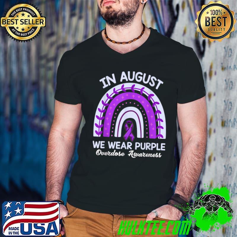In August Wear Purple In Memory For My Son Overdose Awareness Rainbow T-Shirt