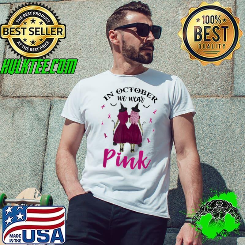 In october we wear pink witches breast cancer awareness classic s Unisex In october we wear pink witches breast cancer awareness classic s Unisex