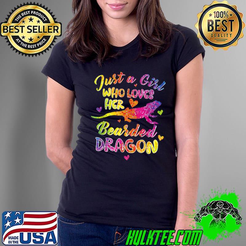 Just A Girl Who Loves Her Bearded Dragon Dragons Lover Colors T-Shirt Ladies Tee Just A Girl Who Loves Her Bearded Dragon Dragons Lover Colors T-Shirt Ladies Tee