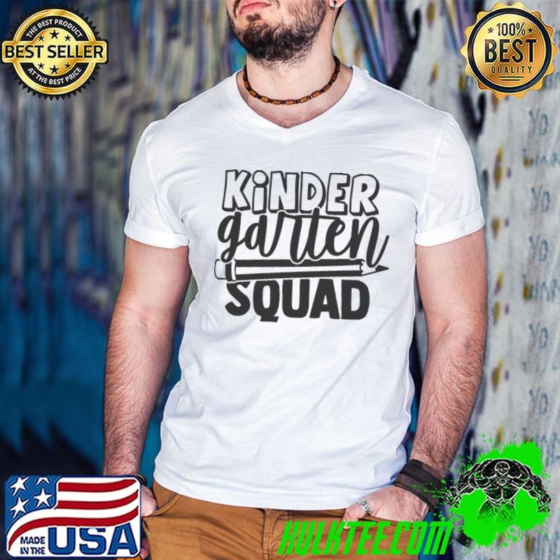 Kindergarten squad classic shirt Kindergarten squad classic shirt