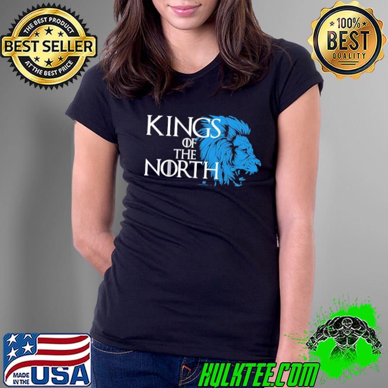 Kings of the north game of thrones detroit lions classic s Ladies Tee Kings of the north game of thrones detroit lions classic s Ladies Tee