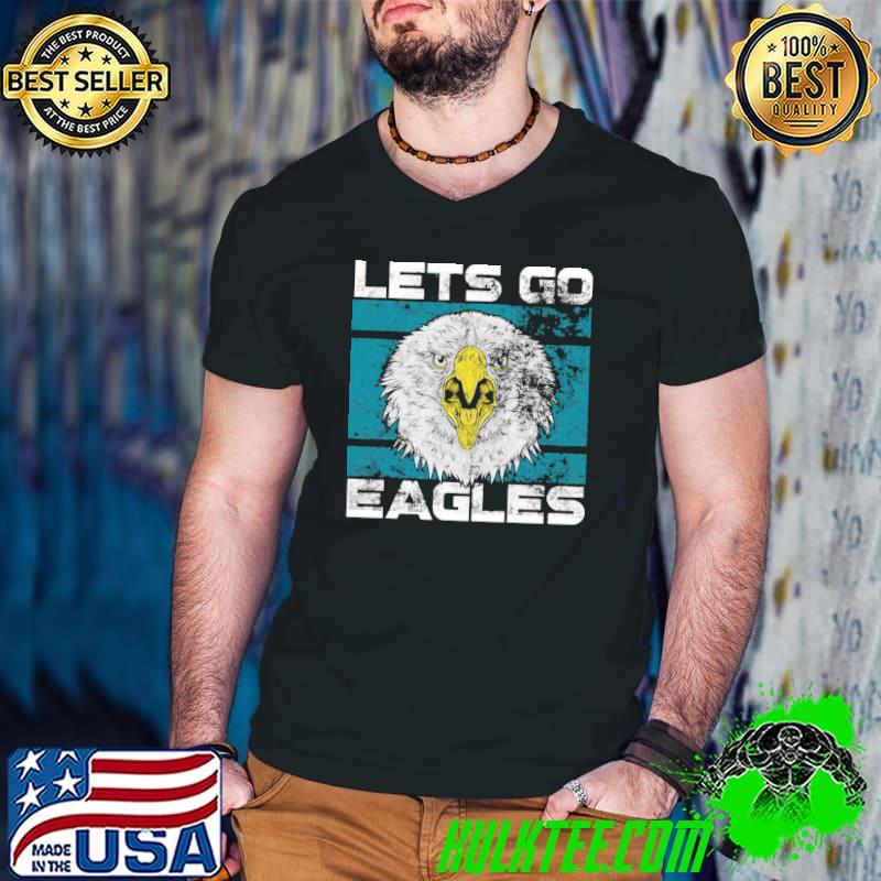 Let's go eagles washed and worn look philadelphia eagles classic shirt