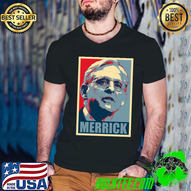 Merrick Garland Hope Classic T-Shirt