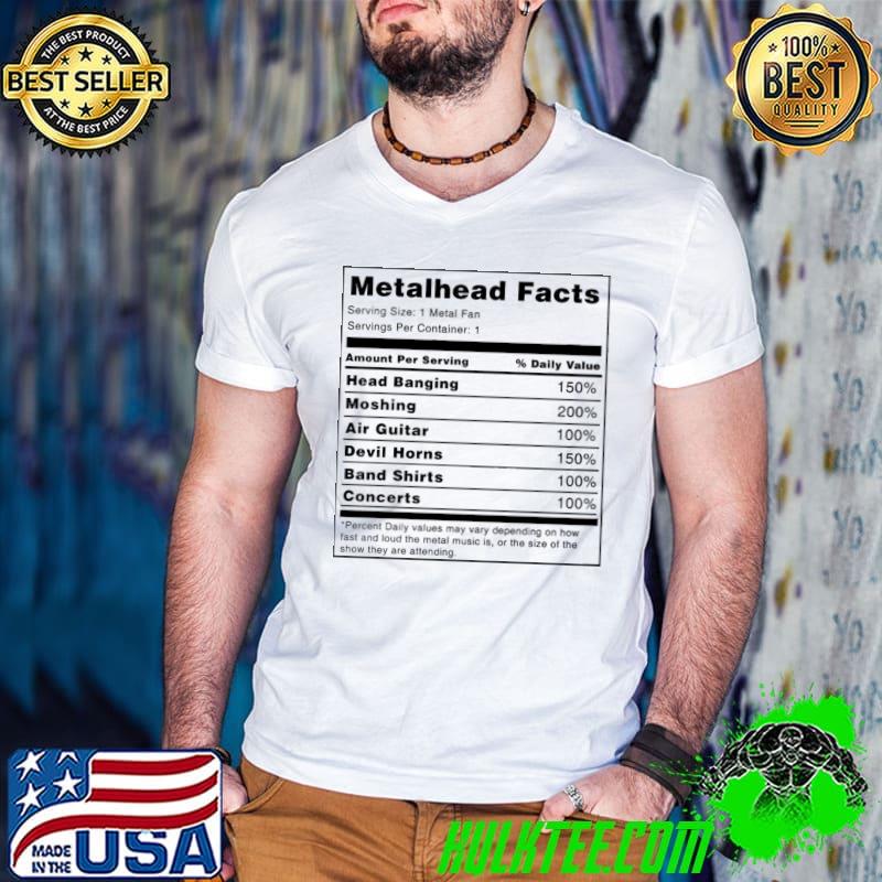 Metalhead nutrition facts classic shirt
