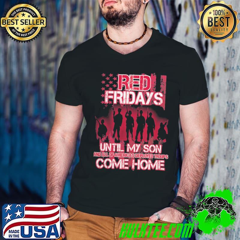 Military red friday wear red for deployed son classic shirt