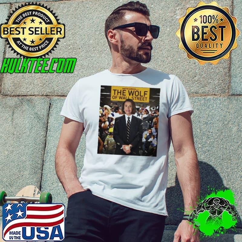 Nancy Pelosi Wolf of wall street s Unisex Nancy Pelosi Wolf of wall street s Unisex