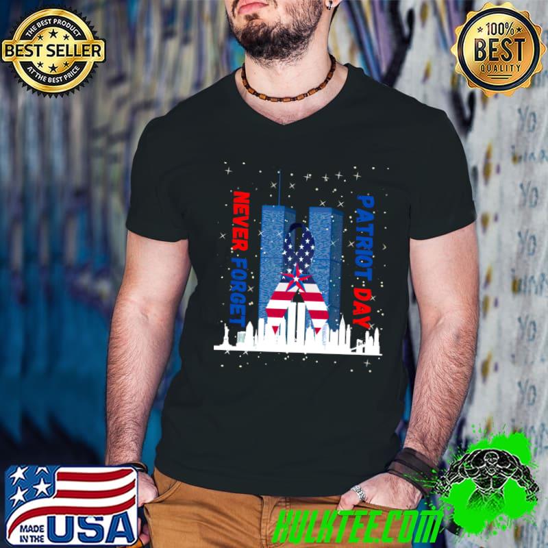 Never forget patriot day Classic T-Shirt